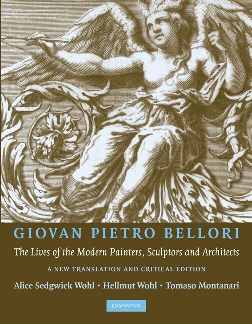 Hellmut Wohl, Tommaso Montanari - Giovan Pietro Bellori: The Lives of the Modern Painters, Sculptors and Architects, Häftad