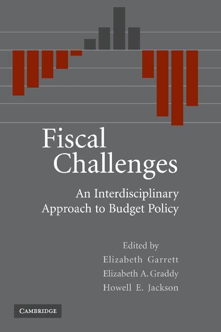 Elizabeth Garrett, Elizabeth A. Graddy, Howell E. Jackson - Fiscal Challenges, Häftad