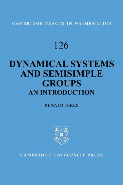 Renato Feres - Dynamical Systems and Semisimple Groups, Häftad. Tillgänglighet: Lägg i varukorg