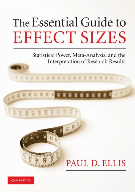 Paul D. Ellis - The Essential Guide to Effect Sizes, Häftad