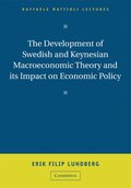 The Development of Swedish and Keynesian Macroeconomic Theory and its Impact on Economic Policy