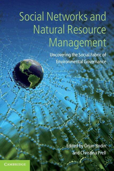 Örjan Bodin, Christina Prell - Social Networks and Natural Resource Management, Häftad