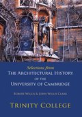 Selections from The Architectural History of the University of Cambridge