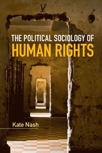 The Political Sociology of Human Rights