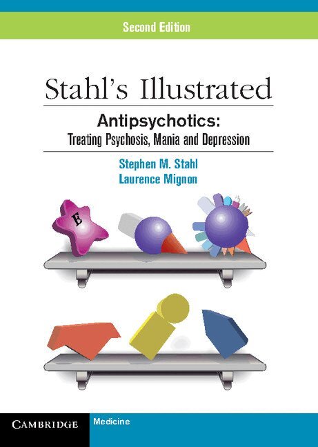 Stephen M. Stahl, Laurence Mignon - Stahl's Illustrated Antipsychotics, Häftad
