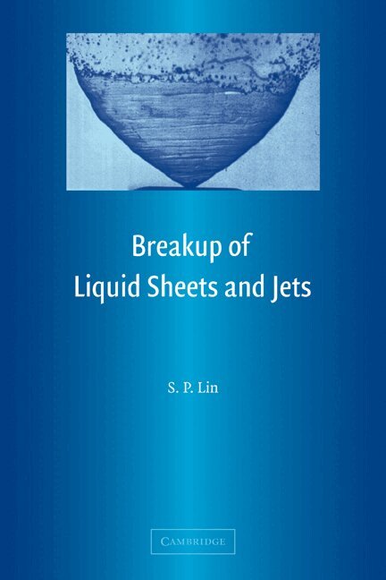 S. P. Lin - Breakup of Liquid Sheets and Jets, Häftad