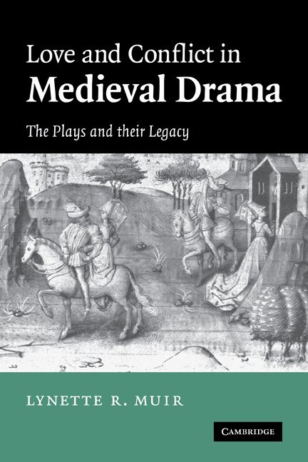 Lynette Muir - Love and Conflict in Medieval Drama, Häftad