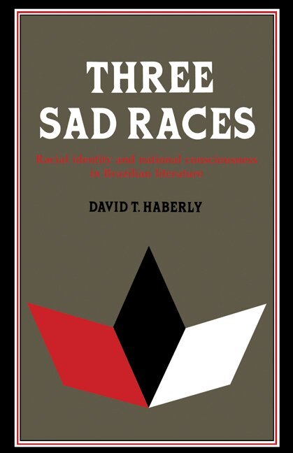 David T. Haberly - Three Sad Races, Häftad
