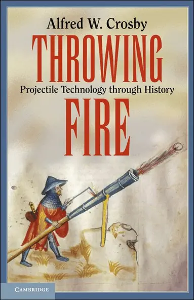 Alfred W. Crosby - Throwing Fire, Häftad