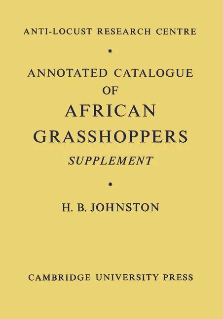 H. B. Johnston - Annotated Catalogue of African Grasshoppers, Häftad. Tillgänglighet: Lägg i varukorg