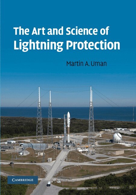 Martin A. Uman - The Art and Science of Lightning Protection, Häftad