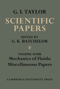 The Scientific Papers of Sir Geoffrey Ingram Taylor