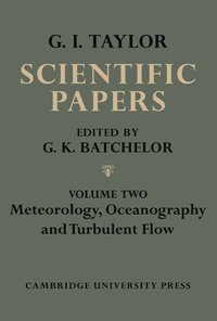 The Scientific Papers Of Sir Geoffrey Ingram Taylor Volume 2