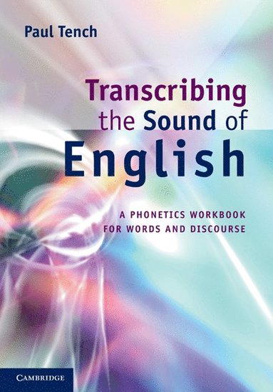 Transcribing the Sound of English av Paul Tench