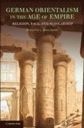German Orientalism in the Age of Empire