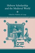 Hebrew Scholarship and the Medieval World