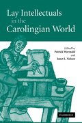 Lay Intellectuals in the Carolingian World