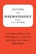 Lectures on Haematology