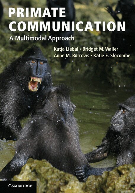 Katja Liebal, Bridget M. Waller, Anne M. Burrows, Katie E. Slocombe - Primate Communication, Häftad