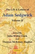 The Life and Letters of Adam Sedgwick: Volume 2