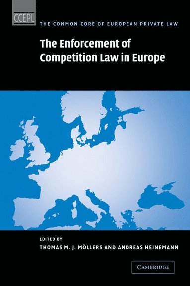 Enforcement of Competition Law in Europe av Thomas M J Möllers, Andreas Heinemann, Thomas M J Mollers, Andreas Heinemann, Thomas M J Mollers
