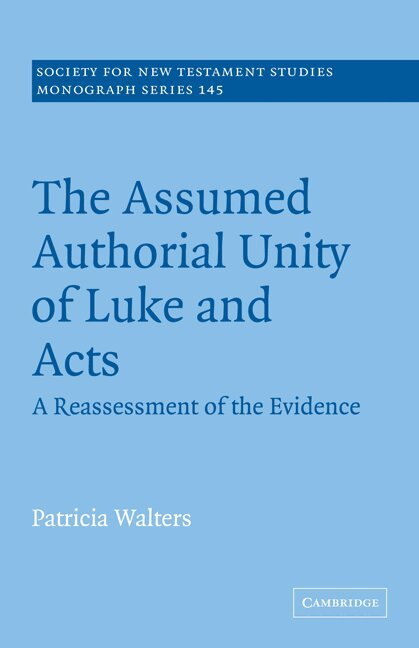 Patricia Walters - The Assumed Authorial Unity of Luke and Acts, Häftad