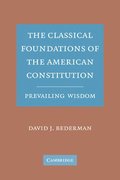 The Classical Foundations of the American Constitution
