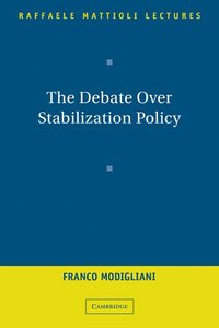 The Debate Over Stabilization Policy