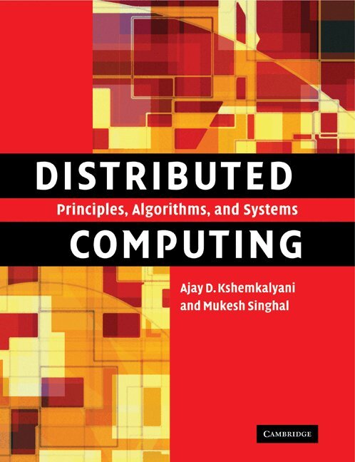 Ajay D. Kshemkalyani, Mukesh Singhal - Distributed Computing, Häftad. Tillgänglighet: Lägg i varukorg