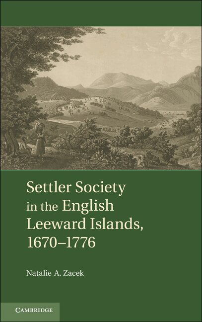 Natalie A. Zacek - Settler Society in the English Leeward Islands, 1670-1776, Inbunden. Tillgänglighet: Lägg i varukorg