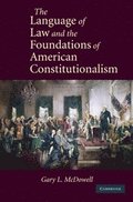 Language of Law and the Foundations of American Constitutionalism