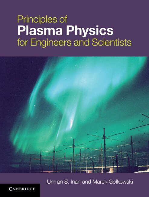 Umran S. Inan, Marek Gołkowski - Principles of Plasma Physics for Engineers and Scientists, Inbunden. Tillgänglighet: Lägg i varukorg