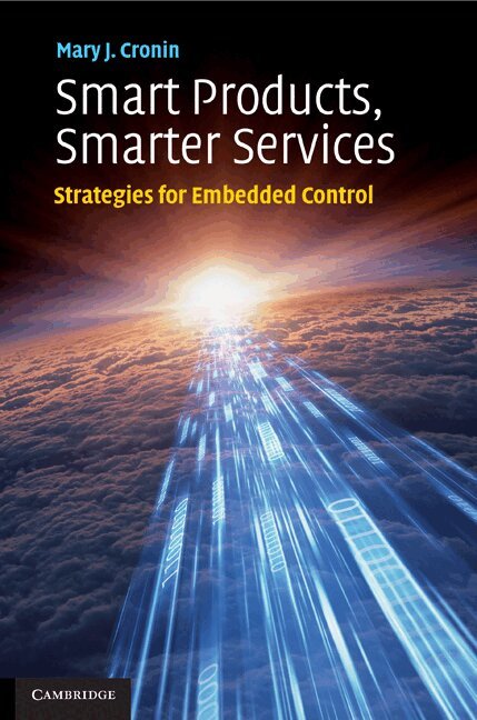 Mary J. Cronin - Smart Products, Smarter Services, Inbunden. Tillgänglighet: Lägg i varukorg