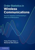 Order Statistics in Wireless Communications