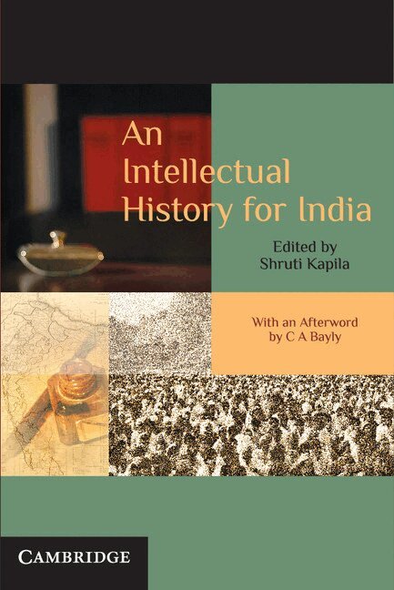 Shruti Kapila - An Intellectual History for India, Inbunden