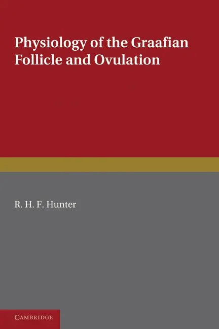 R. H. F. Hunter - Physiology of the Graafian Follicle and Ovulation, Häftad. Tillgänglighet: Lägg i varukorg