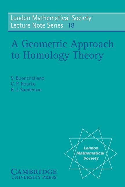 S. Buonchristiano, C. P. Rourke, B. J. Sanderson - A Geometric Approach to Homology Theory, Häftad. Tillgänglighet: Lägg i varukorg