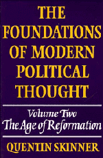 The Foundations of Modern Political Thought: Volume 2, The Age of Reformation