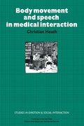 Body Movement and Speech in Medical Interaction