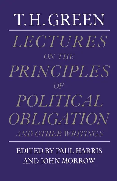 Lectures on the Principles of Political Obligation and Other Writings