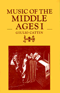 Giulio Cattin - Music of the Middle Ages: Volume 1, Häftad