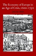 The Economy of Europe in an Age of Crisis, 1600-1750