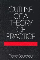 Outline of a Theory of Practice