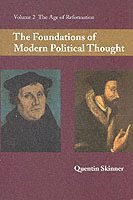 The Foundations of Modern Political Thought: Volume 2, The Age of Reformation