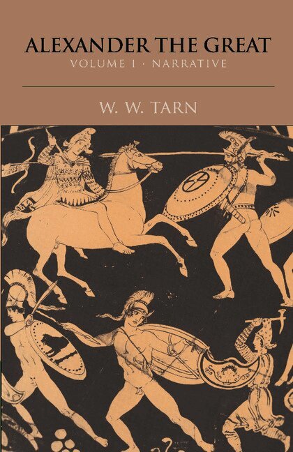 W. W. Tarn - Alexander the Great: Volume 1, Narrative, Häftad