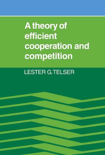 Lester G. Telser - A Theory of Efficient Cooperation and Competition, Inbunden. Tillgänglighet: Lägg i varukorg