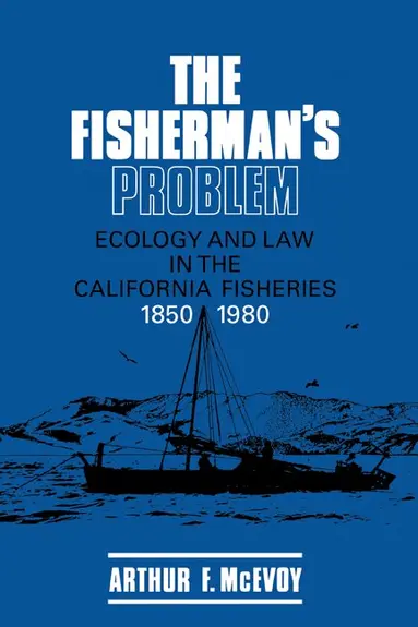Arthur F. McEvoy, Donald Worster, Alfred W. Crosby - The Fisherman's Problem, Inbunden