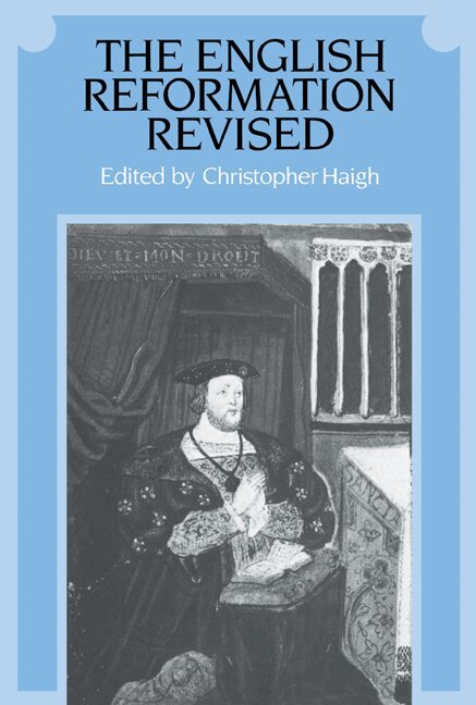 Christopher Haigh - The English Reformation Revised, Häftad