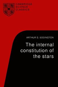 The Internal Constitution of the Stars