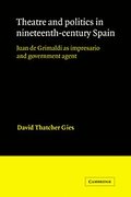 Theatre and Politics in Nineteenth-Century Spain